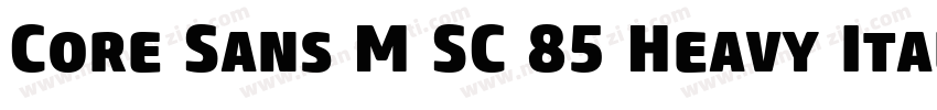 Core Sans M SC 85 Heavy Italic字体转换